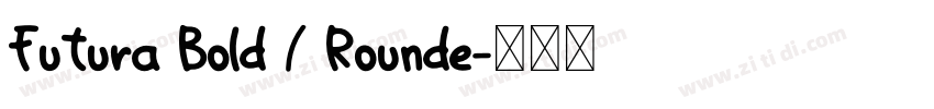 Futura Bold / Rounde字体转换